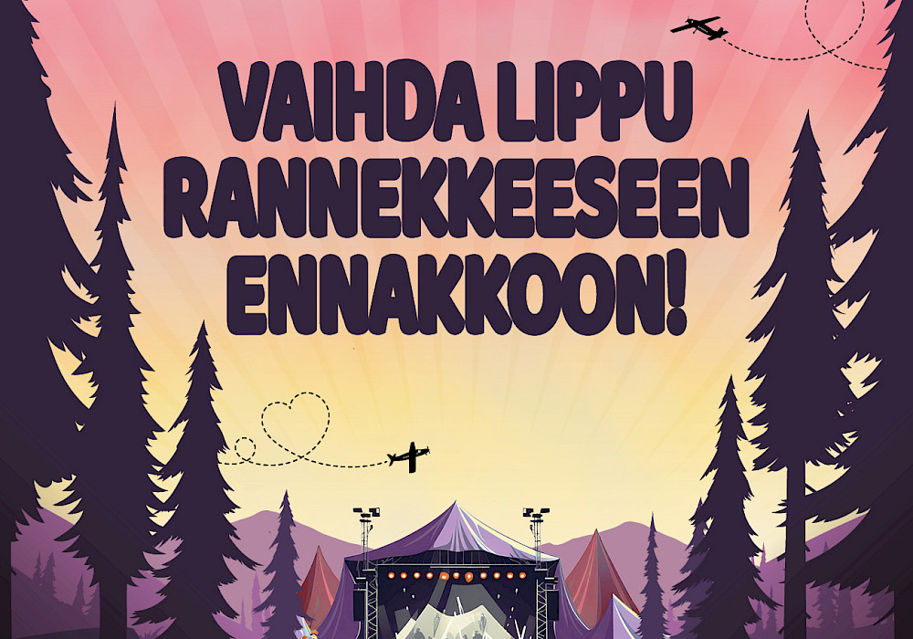 Vaihda lippu rannekkeeseen ennakkoon!