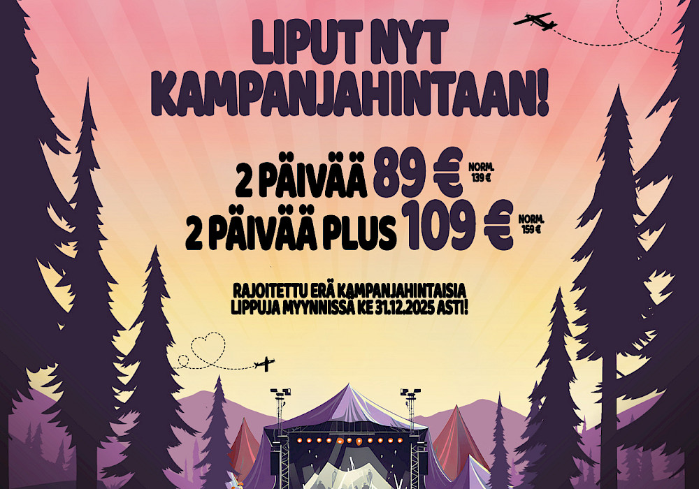 Kaikkien pääsylippuluokkien myynti on aloitettu - kahden päivän liput nyt kampanjahintaan!